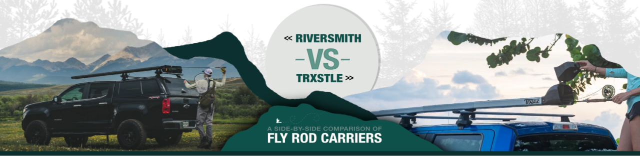 Riversmith Versus TRXSTLE rod carriers