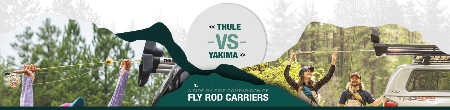Thule Versus Yakima Fly Rod Carriers